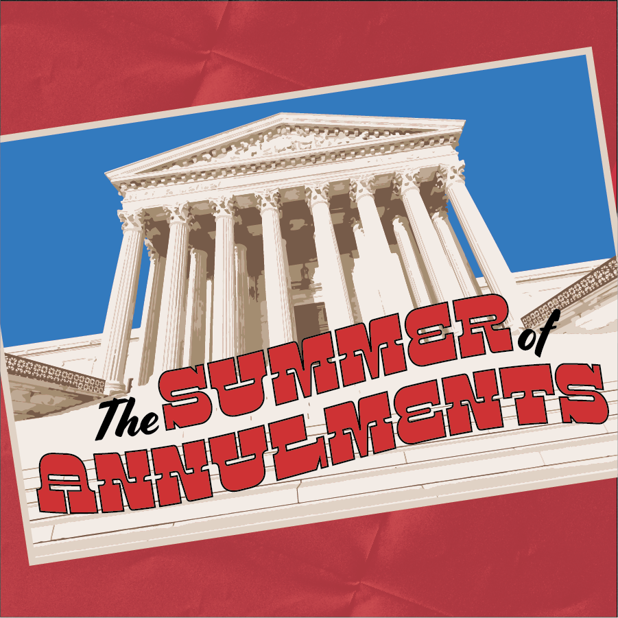 The Summer of Annulments