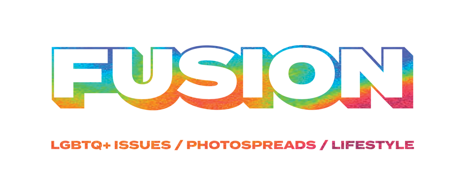 Fusion Magazine - LGBTQ+ Issues / Photospreads / Lifestyle