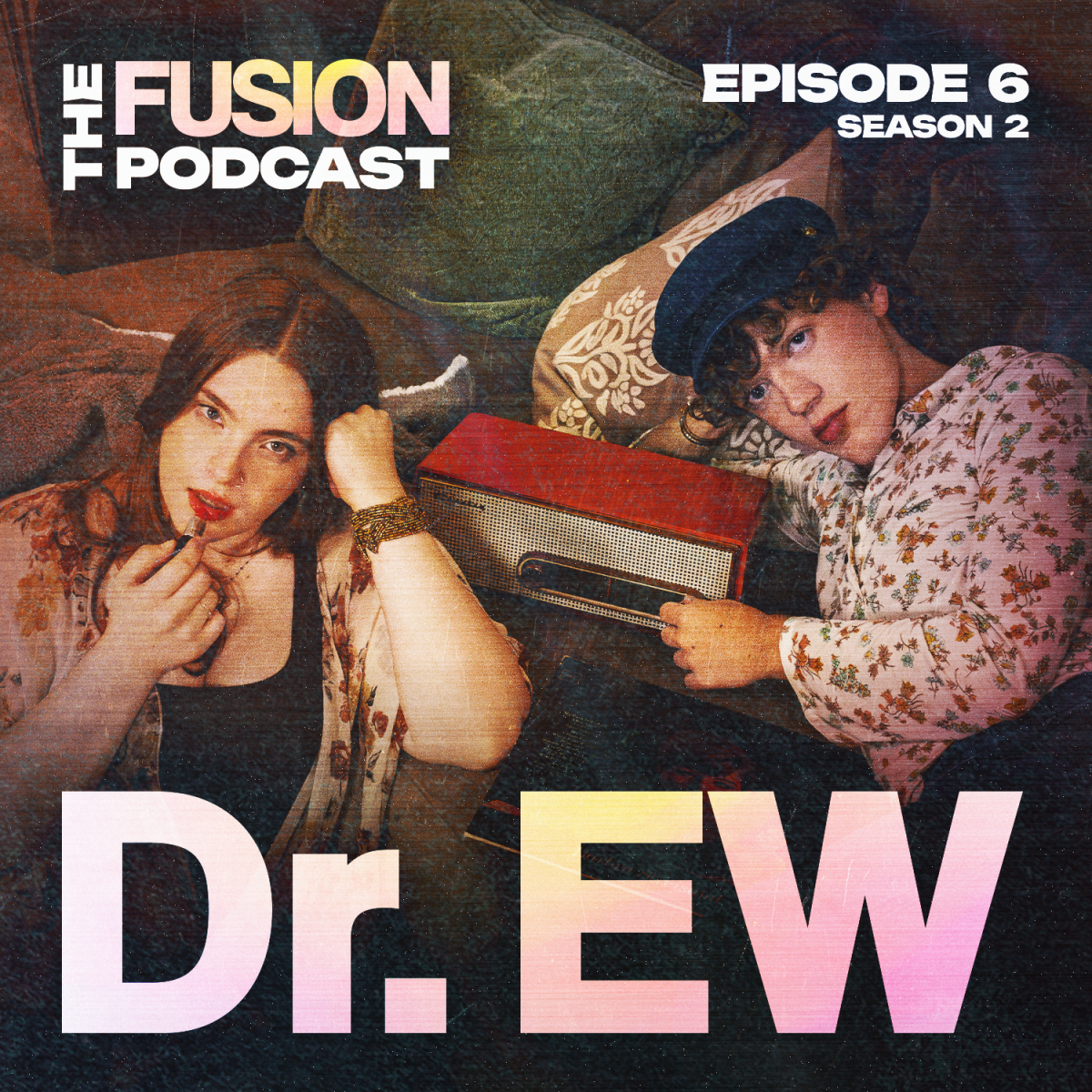 The Fusion Podcast: Season 2 Episode 6
